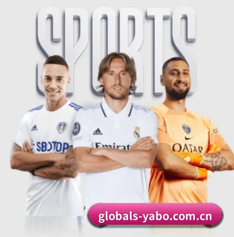 globals-yabo.com.cn五大内容板块,覆盖赛事直播与实时比分